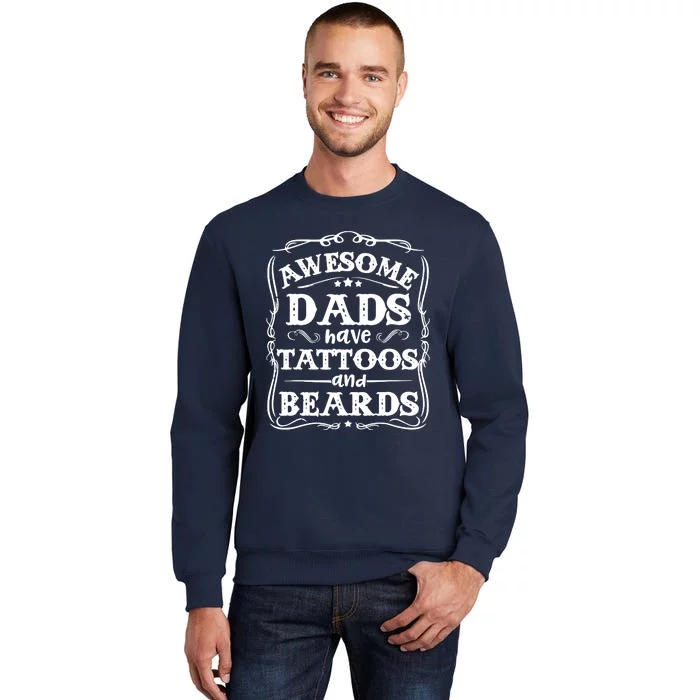 Awesome Dads Have Beards And Tattoos Funny Tall Sweatshirt