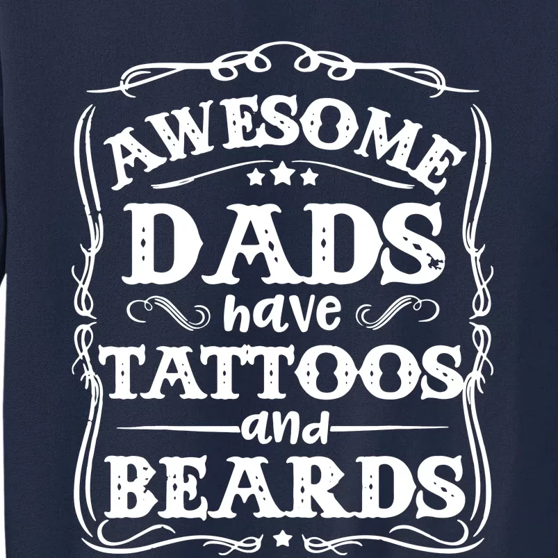 Awesome Dads Have Beards And Tattoos Funny Tall Sweatshirt