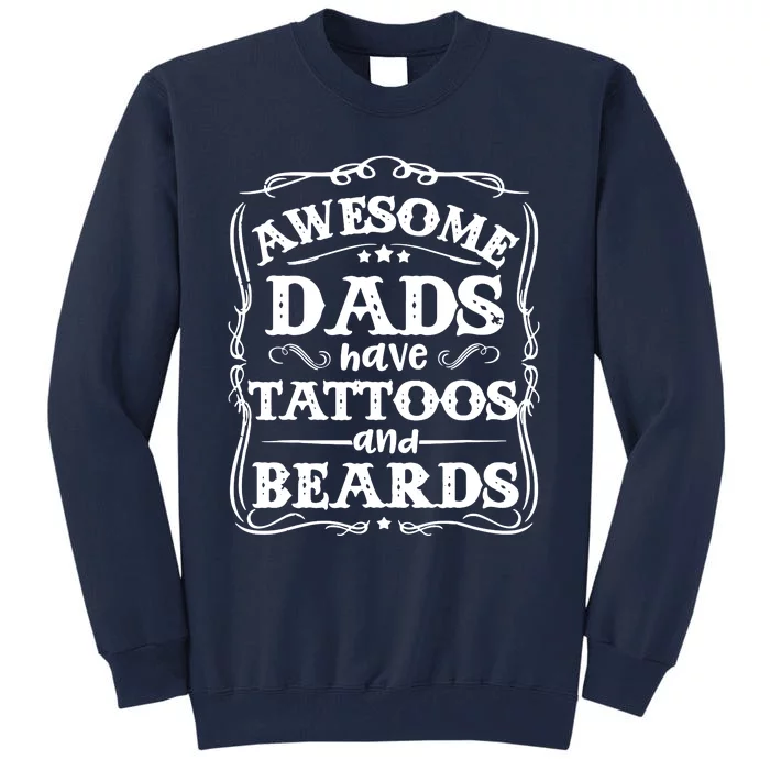 Awesome Dads Have Beards And Tattoos Funny Tall Sweatshirt