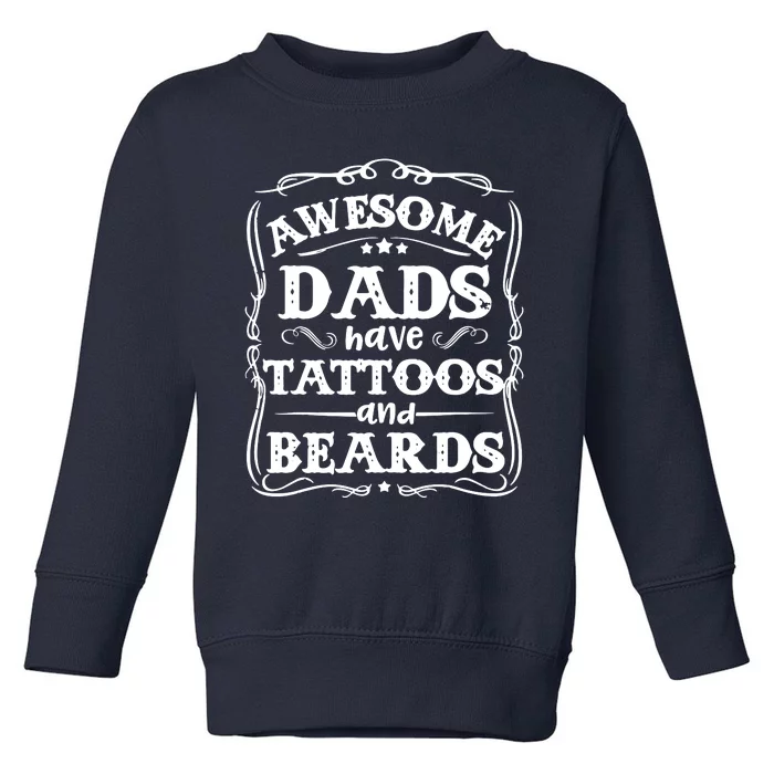 Awesome Dads Have Beards And Tattoos Funny Toddler Sweatshirt