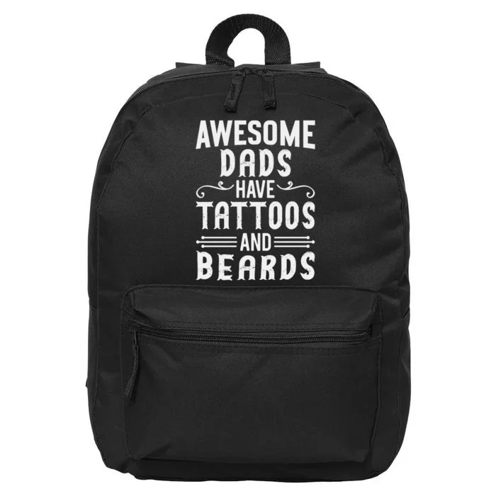 Awesome Dads Have Tattoos And Beards Fathers Day 16 in Basic Backpack