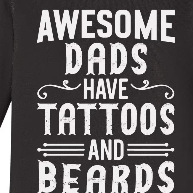 Awesome Dads Have Tattoos And Beards Fathers Day Baby Long Sleeve Bodysuit