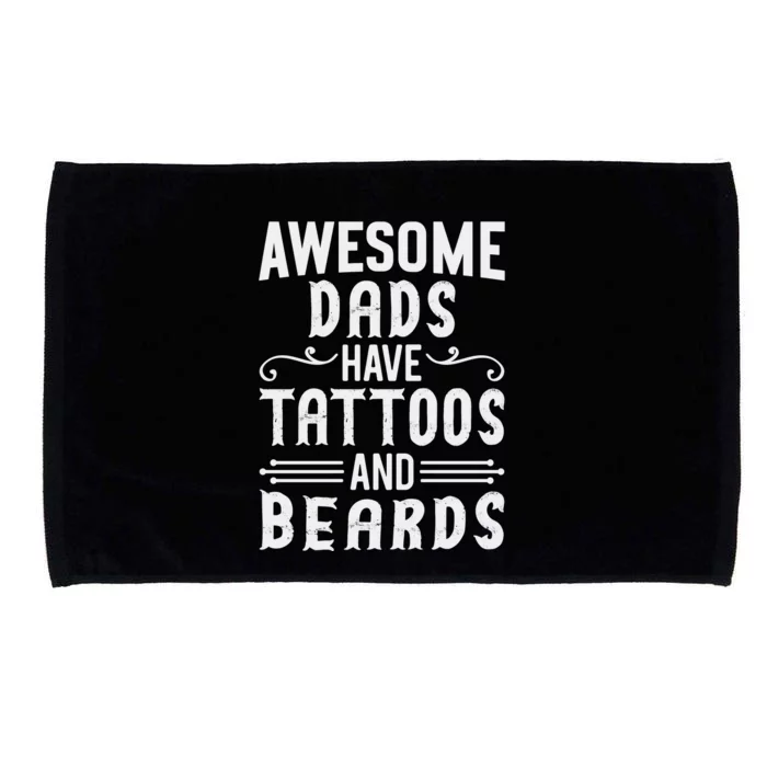 Awesome Dads Have Tattoos And Beards Fathers Day Microfiber Hand Towel