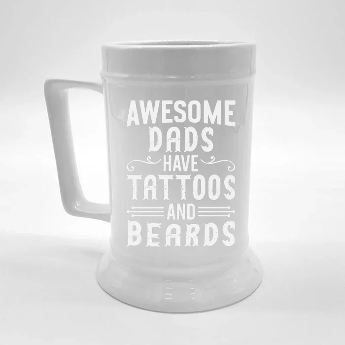 Awesome Dads Have Tattoos And Beards Fathers Day Front & Back Beer Stein