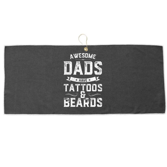 Awesome Dads Have Tattoos And Beards Gift Funny FatherS Day Large Microfiber Waffle Golf Towel