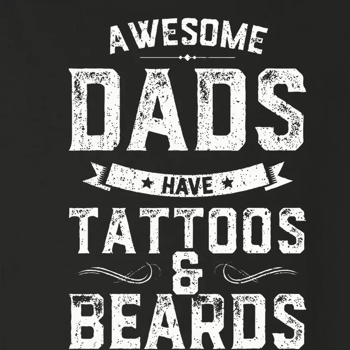 Awesome Dads Have Tattoos And Beards Gift Funny FatherS Day Toddler Long Sleeve Shirt