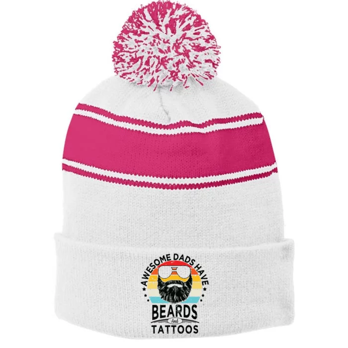 Awesome Dads Have Beards And Tattoos Funny Bearded Dadawesome Dads Have Beards A Stripe Pom Pom Beanie