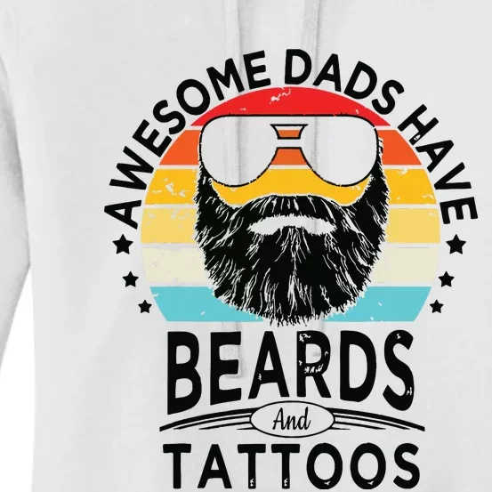 Awesome Dads Have Beards And Tattoos Funny Bearded Dadawesome Dads Have Beards A Women's Pullover Hoodie