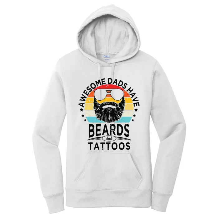 Awesome Dads Have Beards And Tattoos Funny Bearded Dadawesome Dads Have Beards A Women's Pullover Hoodie