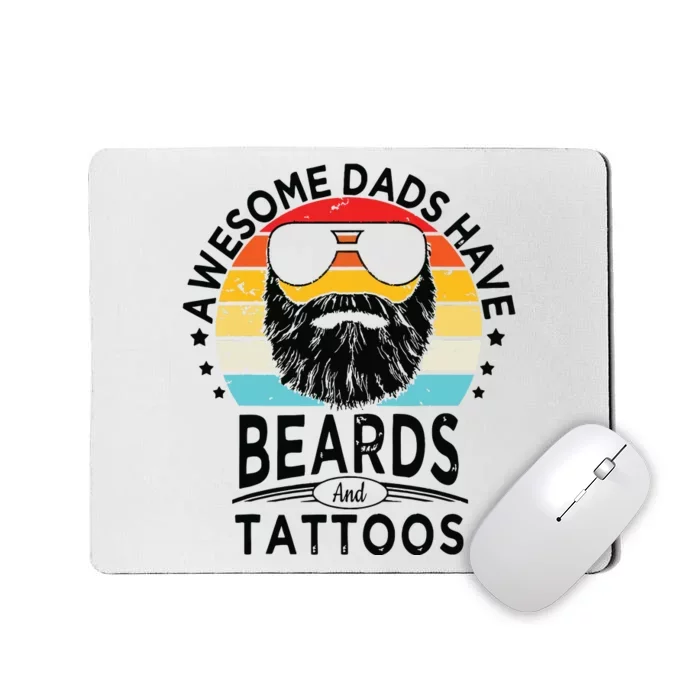 Awesome Dads Have Beards And Tattoos Funny Bearded Dadawesome Dads Have Beards A Mousepad