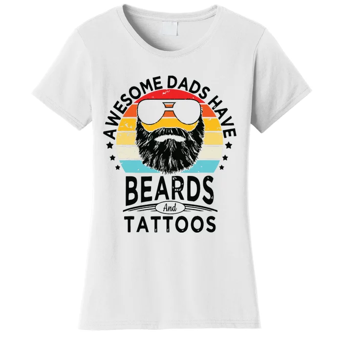 Awesome Dads Have Beards And Tattoos Funny Bearded Dadawesome Dads Have Beards A Women's T-Shirt