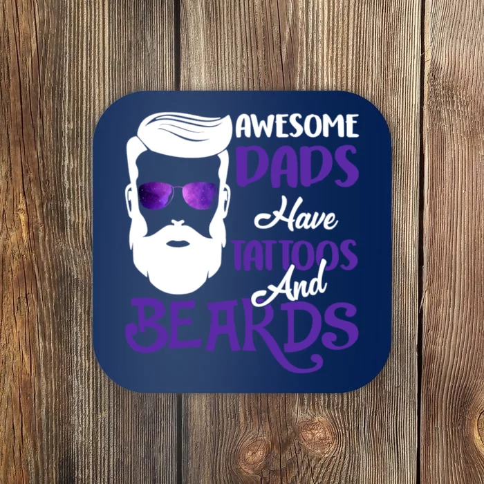 Awesome Dads Have Tattoos And Beards Coaster