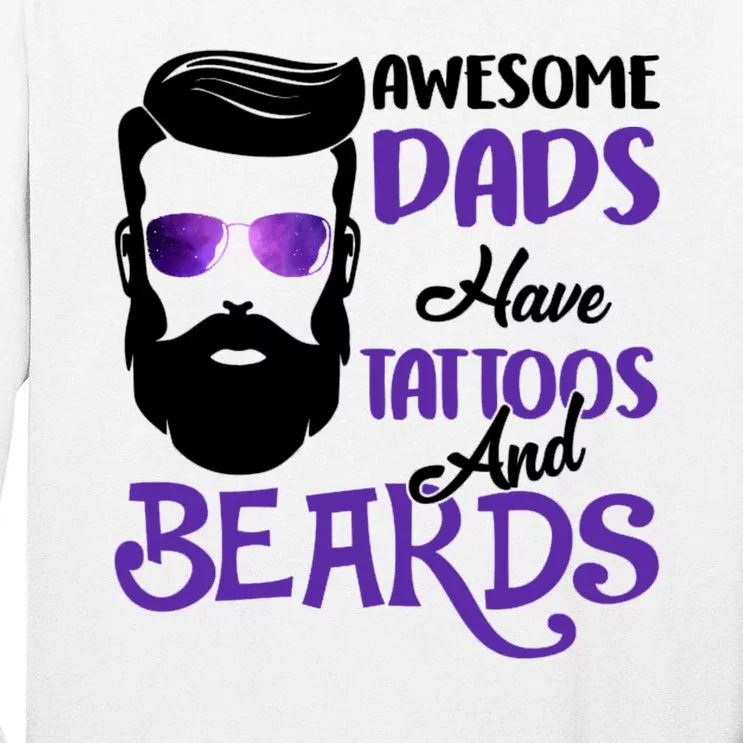 Awesome Dads Have Tattoos And Beards Tall Long Sleeve T-Shirt