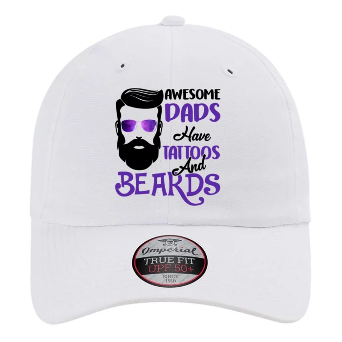 Awesome Dads Have Tattoos And Beards The Original Performance Cap