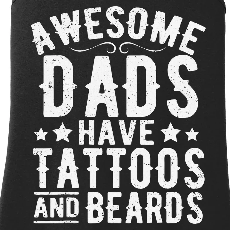 Awesome Dads Have Tattoos And Beards Funny FatherS Day Ladies Essential Tank