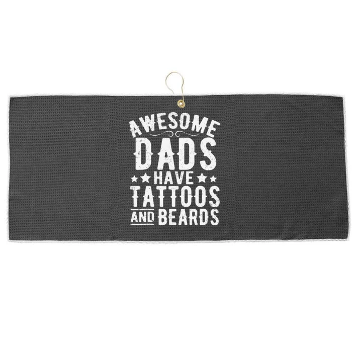 Awesome Dads Have Tattoos And Beards Funny FatherS Day Large Microfiber Waffle Golf Towel