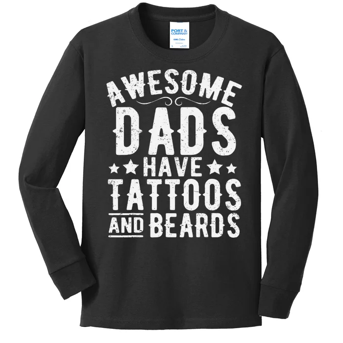 Awesome Dads Have Tattoos And Beards Funny FatherS Day Kids Long Sleeve Shirt