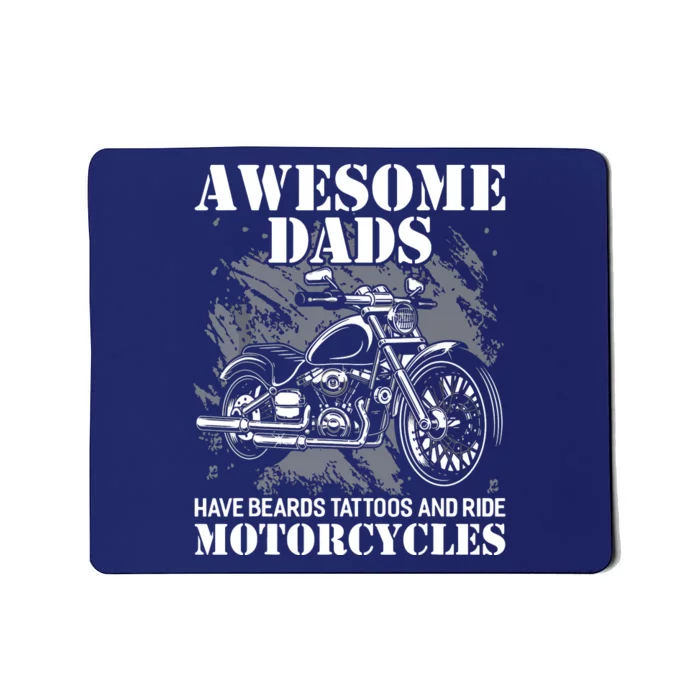 Awesome Dads Have Tattoo Beards Ride Motorcycles Fathers Day Mousepad