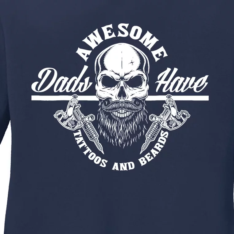 Awesome Dads Have Tattoos And Beards Funny Father Dad Ladies Long Sleeve Shirt