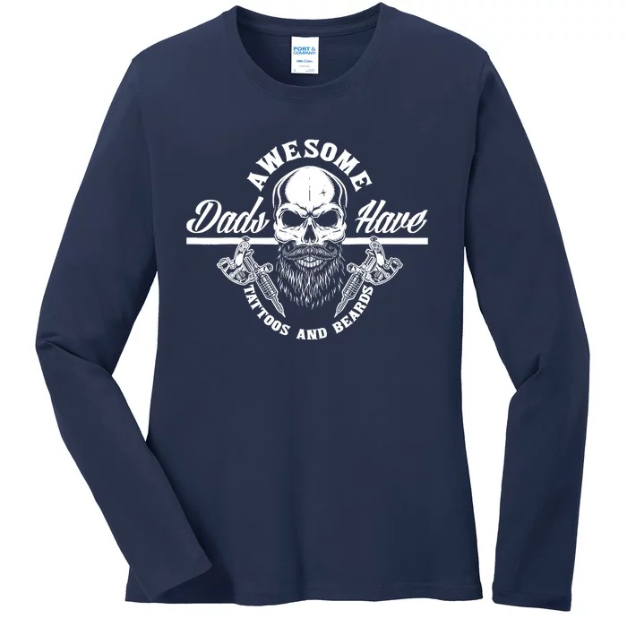 Awesome Dads Have Tattoos And Beards Funny Father Dad Ladies Long Sleeve Shirt