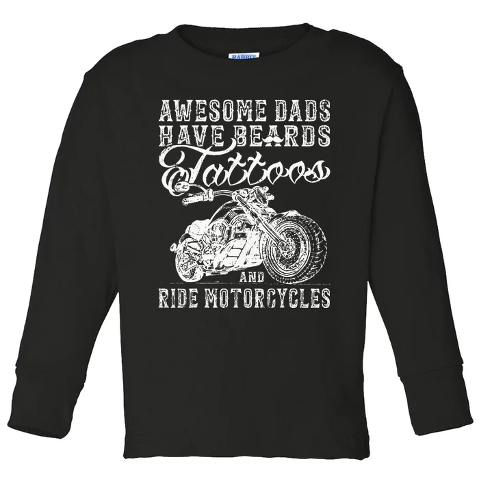 awesome dads have tattoo beards ride motorcycles fars day Toddler Long Sleeve Shirt