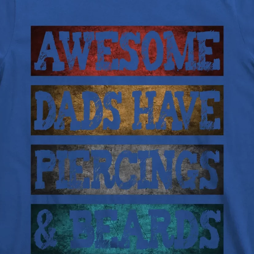 Awesome Dads Have Piercings And Beards Father's Day Gift T-Shirt