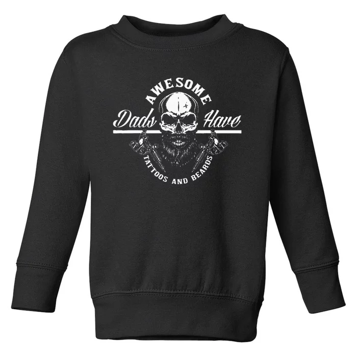 Awesome Dads Have Tattoos And Beards Funny Father Dad Toddler Sweatshirt