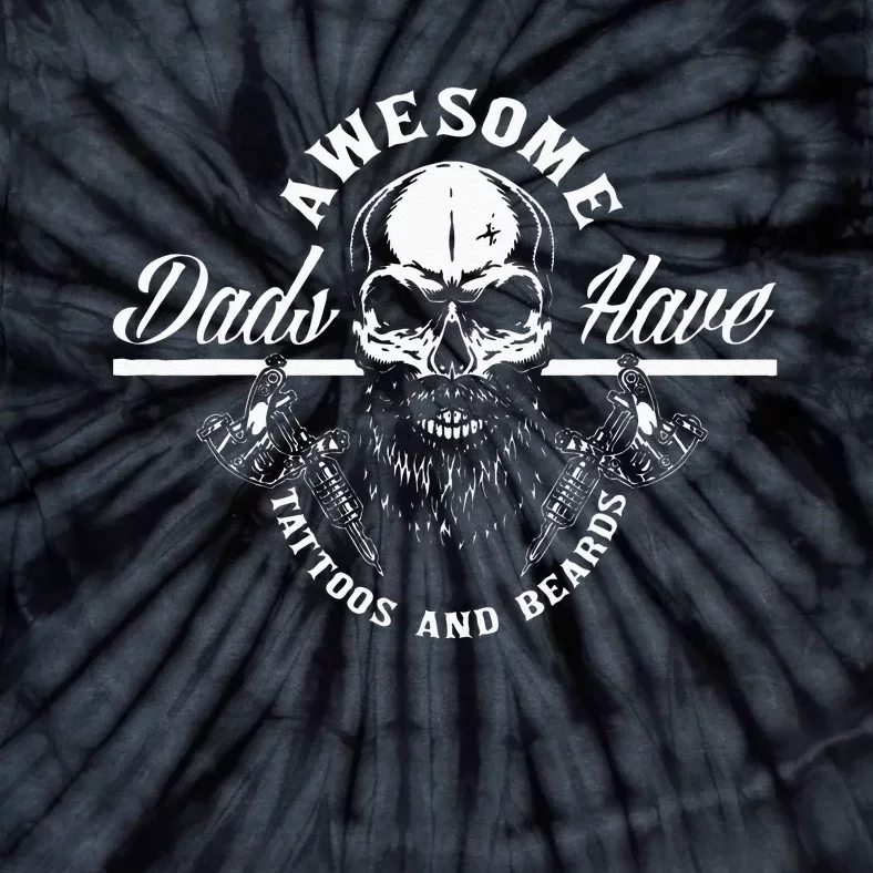 Awesome Dads Have Tattoos And Beards Funny Father Dad Tie-Dye T-Shirt