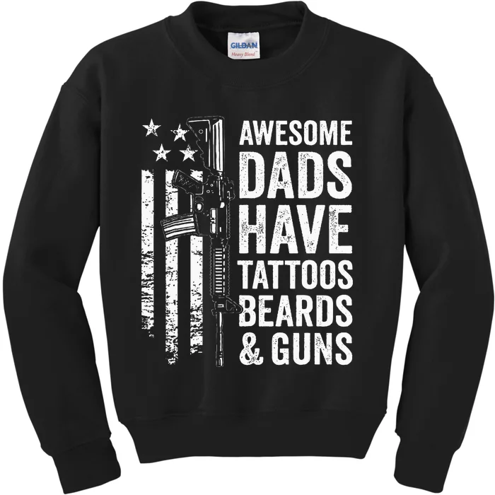 Awesome Dads Have Tattoos Beards & Guns Fathers Day Gun Kids Sweatshirt