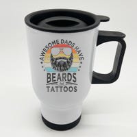 Awesome Dads Have Beards And Tattoos Funny Bearded Dad Stainless Steel Travel Mug