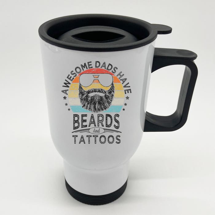 Awesome Dads Have Beards And Tattoos Funny Bearded Dad Stainless Steel Travel Mug