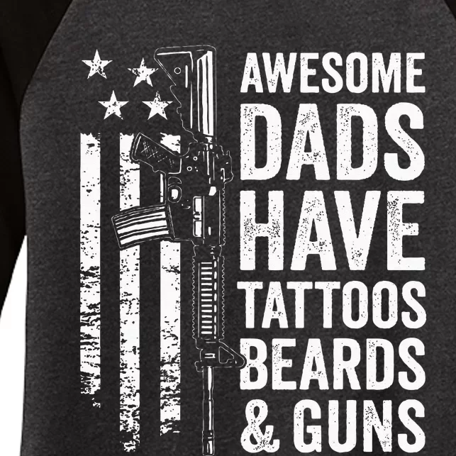 Awesome Dads Have Tattoos Beards & Guns Fathers Day Gun Women's Tri-Blend 3/4-Sleeve Raglan Shirt