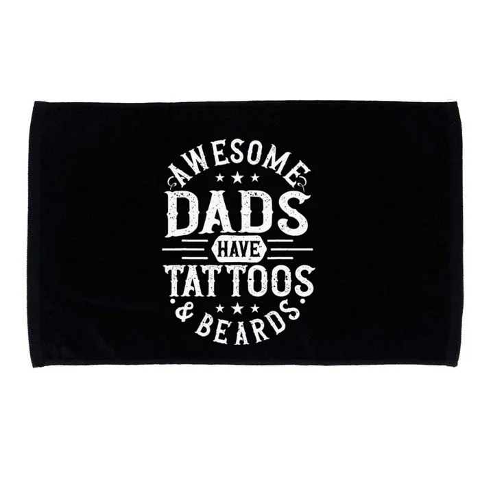 Awesome Dads Have Tattoos And Beards Father's Day Microfiber Hand Towel