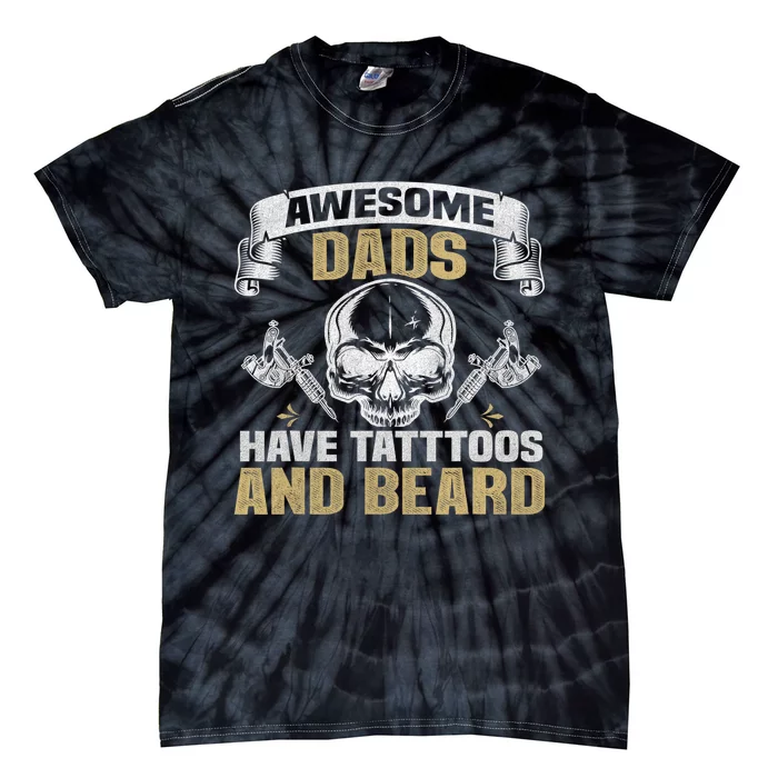 Awesome Dads Have Tattoos and Beards Skull Tie-Dye T-Shirt