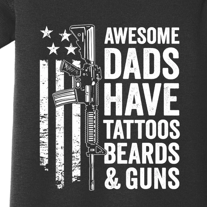 Awesome Dads Have Tattoos Beards Guns Fathers Day Gun Baby Bodysuit