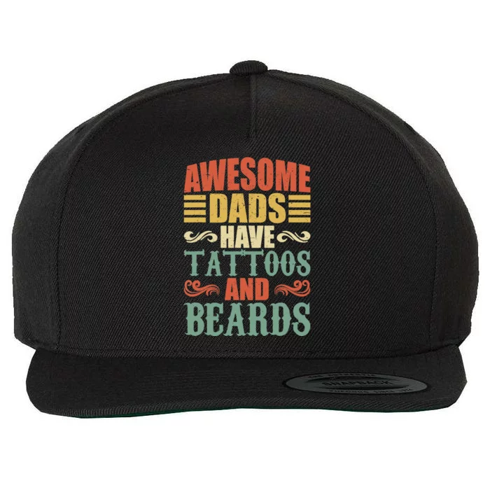 Awesome Dads Have Tattoos And Beards For Fathers Day Wool Snapback Cap