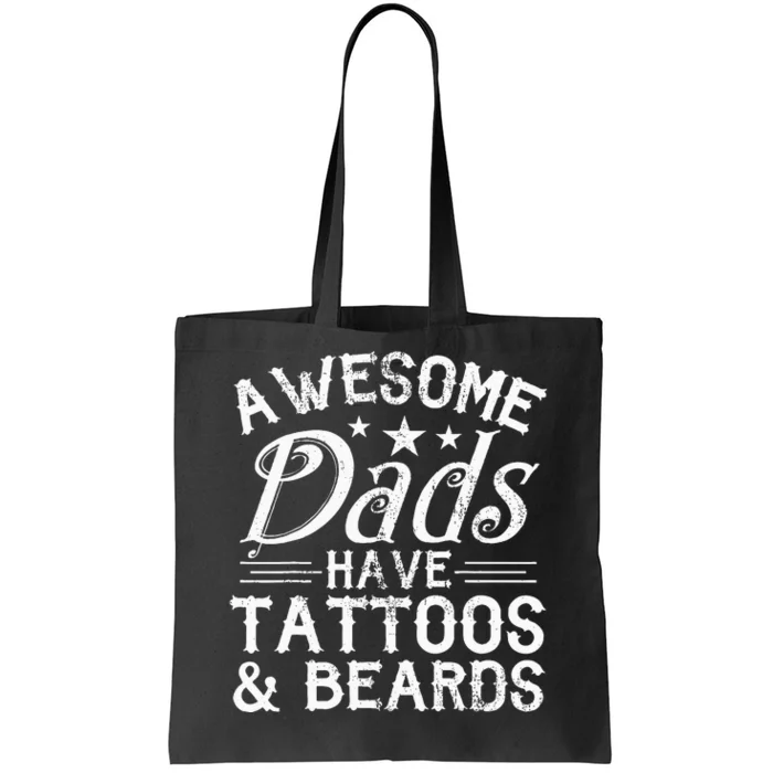 Awesome Dads Have Tattoos and Beards Father's Day Tote Bag