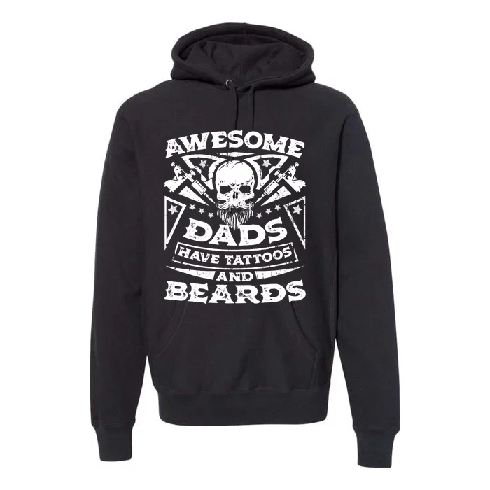 Awesome Dads Have Tattoos and Beards Premium Hoodie