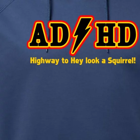 ADHD Highway To Squirrel Performance Fleece Hoodie