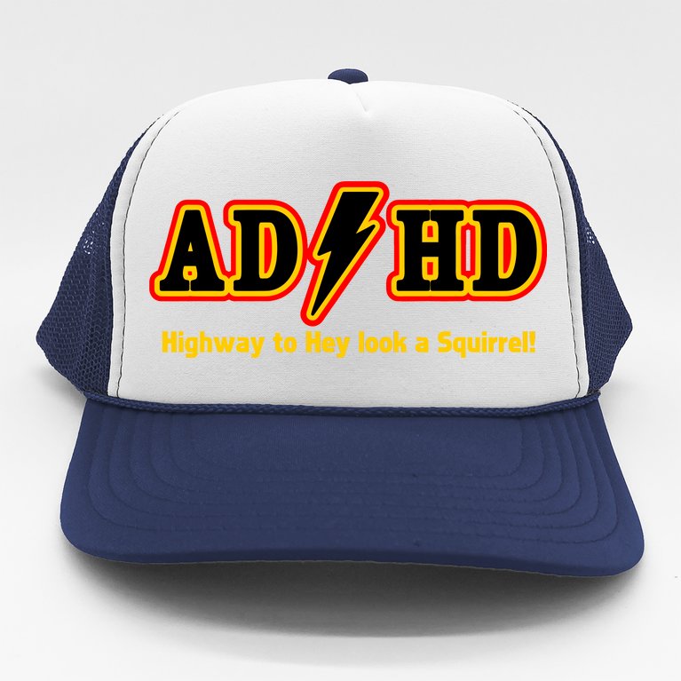 ADHD Highway To Squirrel Trucker Hat