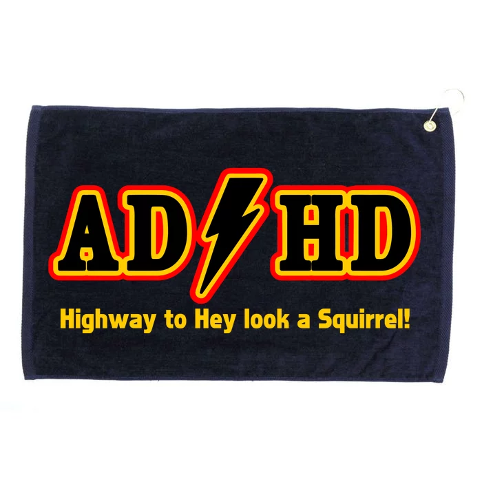 ADHD Highway To Squirrel Grommeted Golf Towel