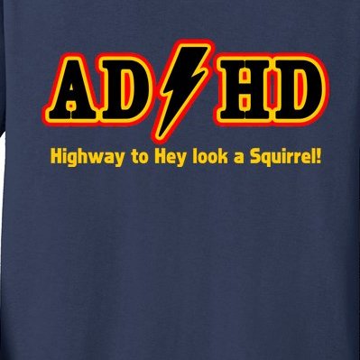 ADHD Highway To Squirrel Kids Long Sleeve Shirt