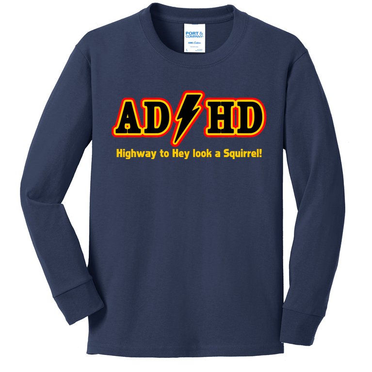 ADHD Highway To Squirrel Kids Long Sleeve Shirt