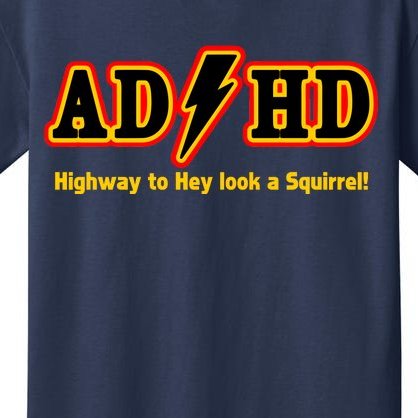 ADHD Highway To Squirrel Kids T-Shirt
