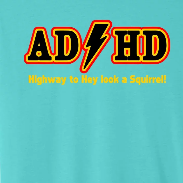 ADHD Highway To Squirrel ChromaSoft Performance T-Shirt