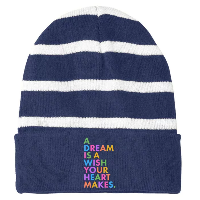 A Dream Is A Wish Your Heart Makes Striped Beanie with Solid Band