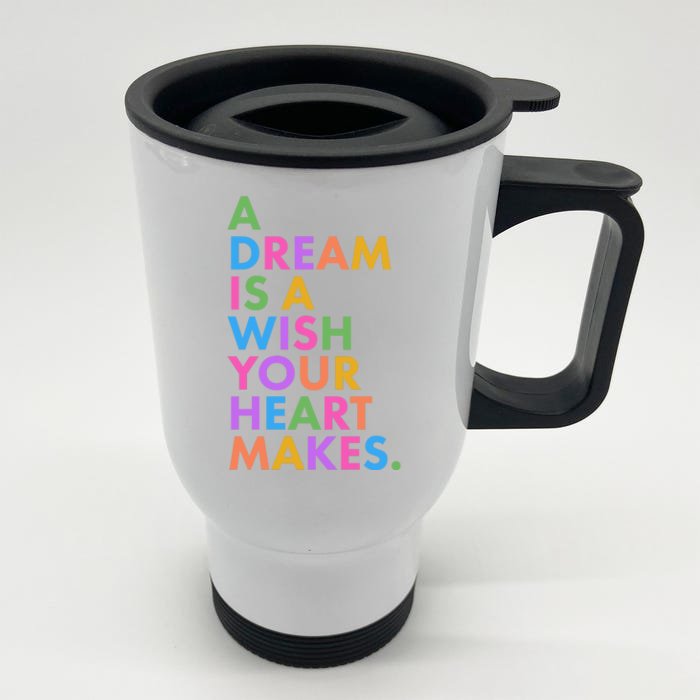 A Dream Is A Wish Your Heart Makes Front & Back Stainless Steel Travel Mug