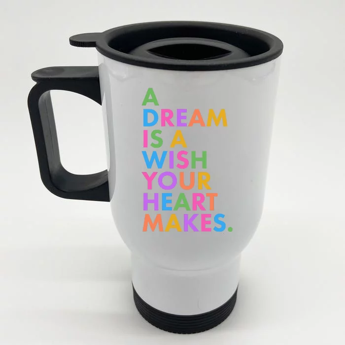 A Dream Is A Wish Your Heart Makes Front & Back Stainless Steel Travel Mug