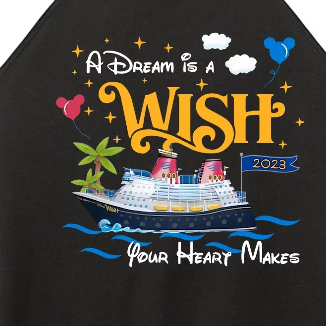 A Dream Is A Wish Your Heart Make Cruise Cruising Trip Vacation Gift Idea Women’s Perfect Tri Rocker Tank