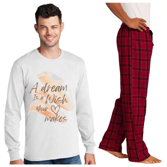 A Dream Is A Wish Your Heart Makes Cool And Motivational Long Sleeve Pajama Set